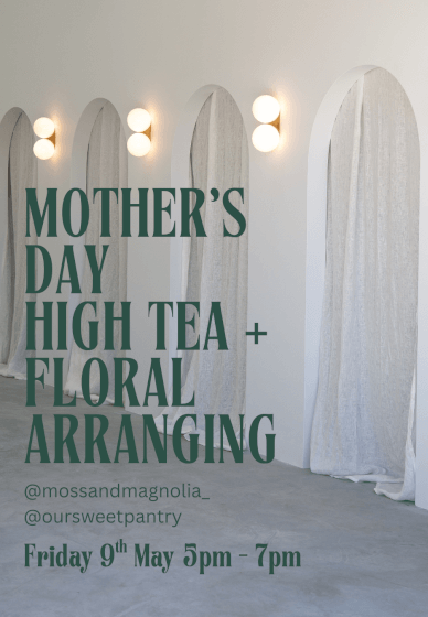 Mother's Day Floral Arranging and High Tea Workshop