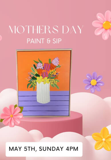 Mothers Day Paint and Sip Class