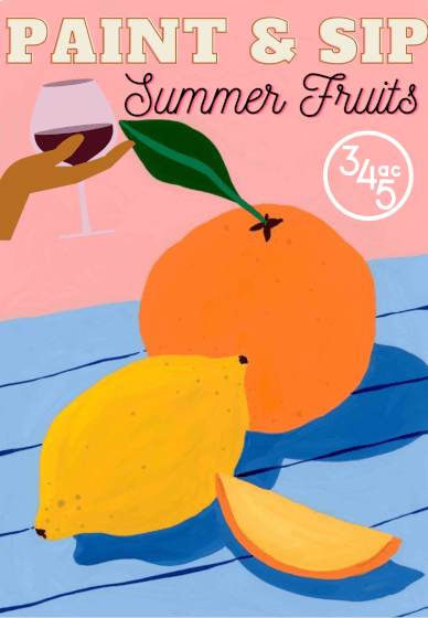Paint and Sip Class: Summer Fruits