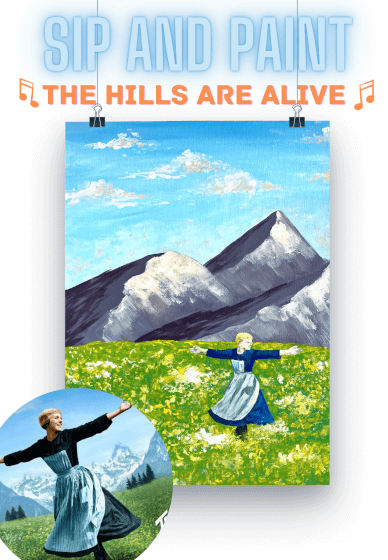 Paint and Sip Class: The Hills Are Alive