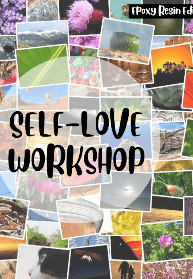 Self Love X Resin Workshop