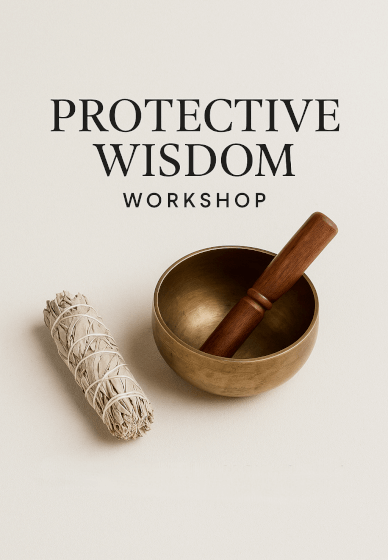 Protective Wisdom Workshop