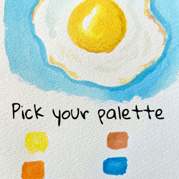 Pick your palette