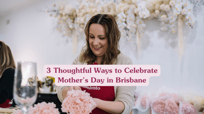 Celebrate Mothers Day In Brisbane 2026