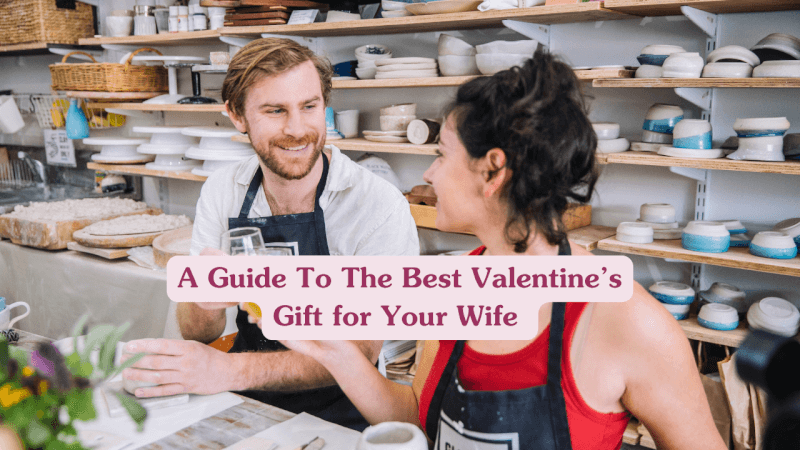 Valentines Gift Guide For Wife